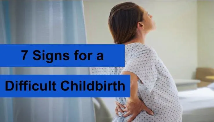 Signs that childbirth will be difficult, list