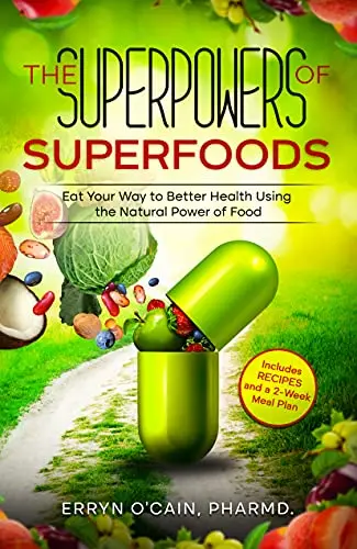 &#8216;Superfoods&#8217;: foods with superpowers