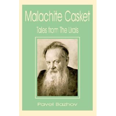 Tales of Bazhov a list for children which Pavel Petrovich wrote short Ural