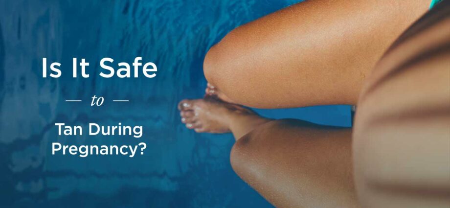 Tanning and pregnancy: what are the dangers?