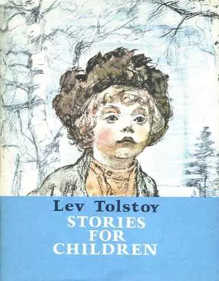 The best works of Tolstoy for children &#8211; stories and tales of Lev Nikolaevich