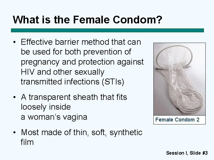 The female condom, an effective method of contraception