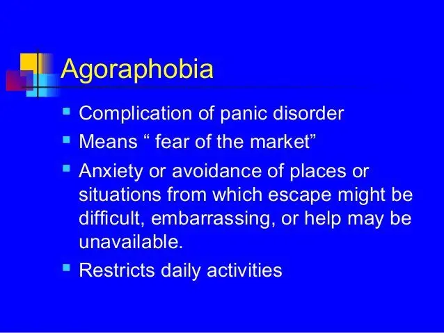 What are the complications of agoraphobia?