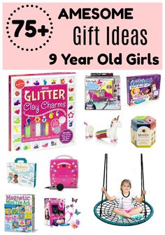 What to give at the age of 9 for the birthday of a girl who has everything