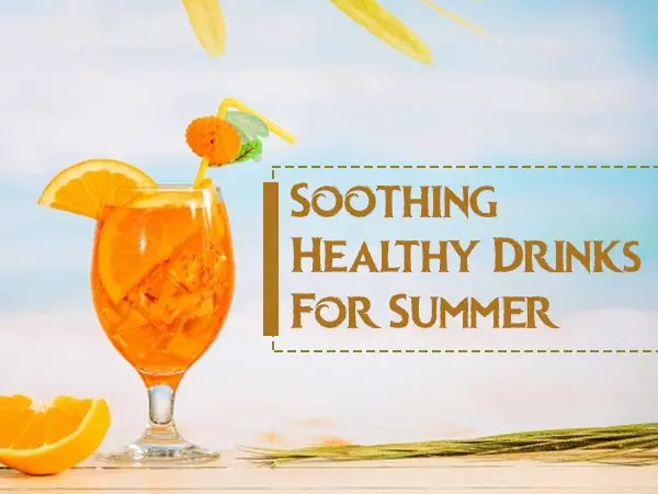 Which summer drinks are safe for health