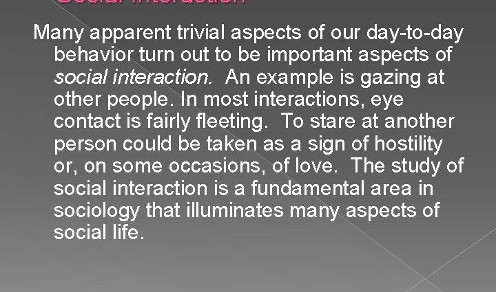 Why social interaction is fundamental for the human being