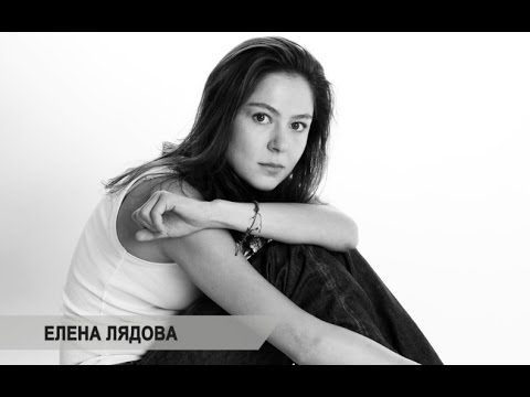 Actress Elena Lyadova: biography, personal life