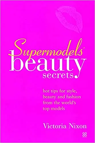 Beauty secrets of top models: tips for women