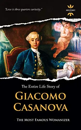 Giacomo Casanova: a biography of a great adventurer