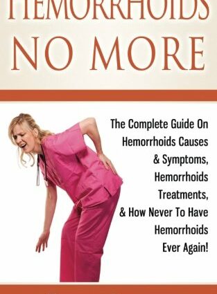 Hemorrhoids: the complete guide to make them disappear