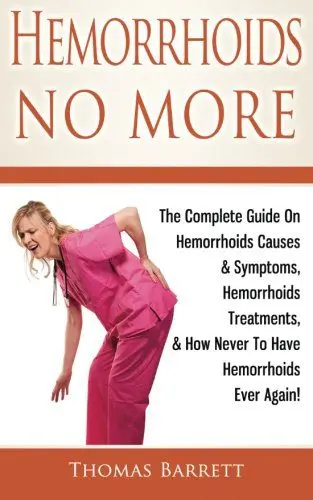 Hemorrhoids: the complete guide to make them disappear