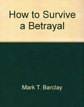 How to survive the betrayal of a loved one: tips