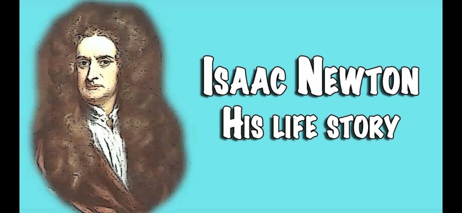 Isaac Newton: biografia, fatti interessanti, video