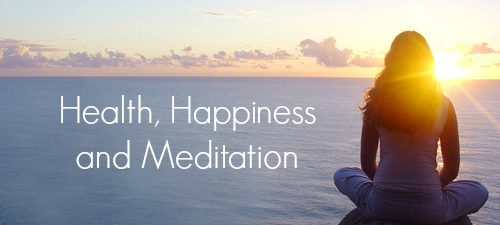 Meditation &#8211; Happiness and health