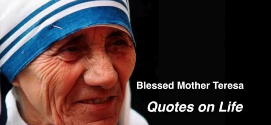 Mother Teresa quotes, biography, facts, videos