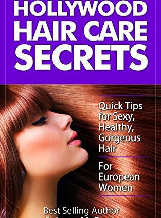 Proper hair care: secrets and tips