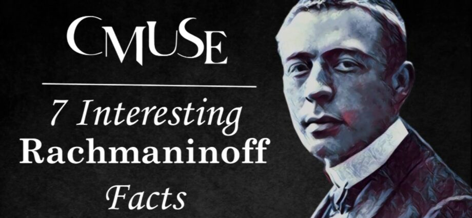 Sergei Rachmaninov: biography, interesting facts, video