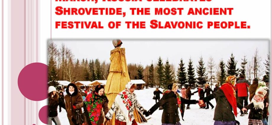 Shrovetide: traditions and customs, history of the holiday