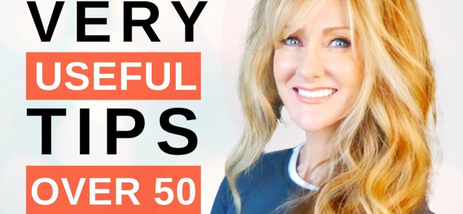 Useful Tips for Women 50 and Over