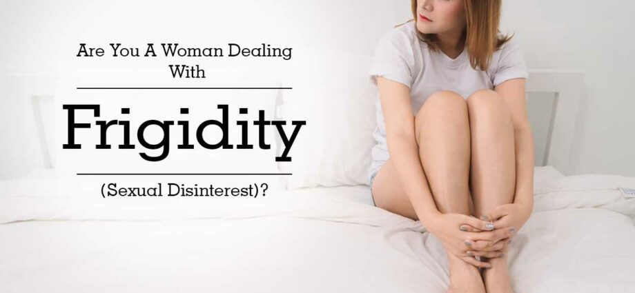 What is frigidity in women: causes and treatment