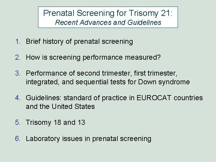 Prenatal screening for trisomy 21: why a blood test?