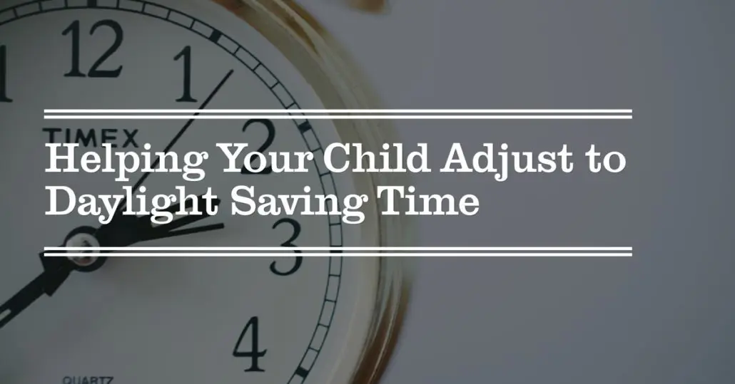 Time change: help your child adapt