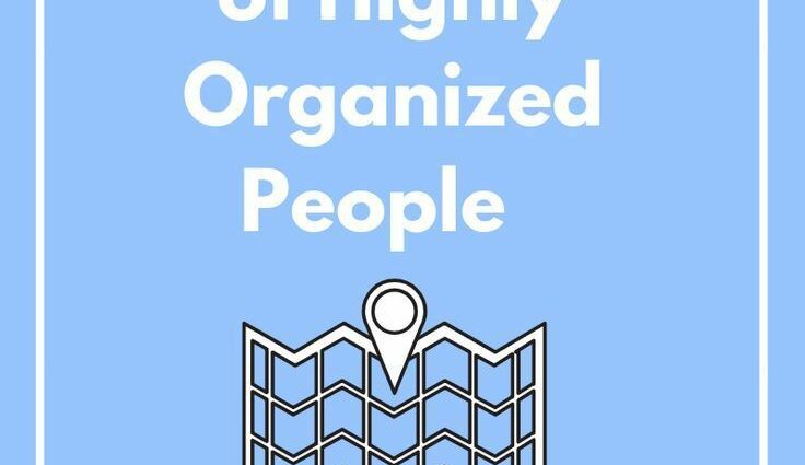 5 secrets of organized people