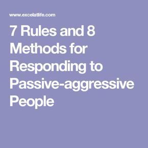 7 rules for communicating with a passive-aggressive interlocutor