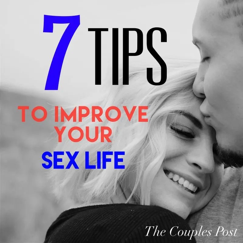 7 ways to take your sex life to the next level