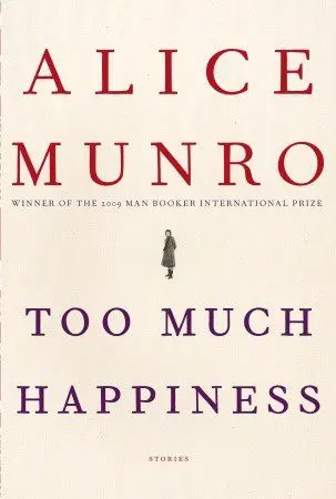 Alice Munro &#8220;Too Much Happiness&#8221;