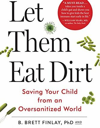 Allow the children to eat dirt!