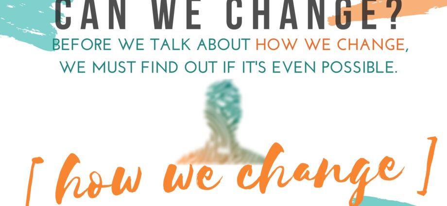 Can we change?