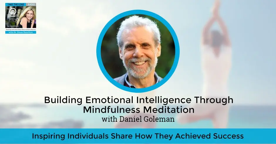 Daniel Goleman: mindfulness and other keys to success