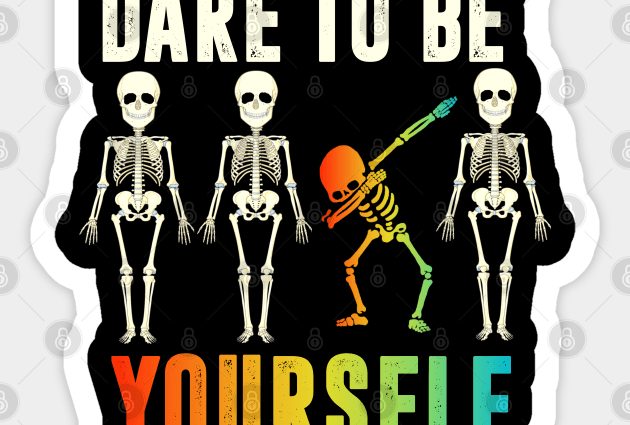 Dare to be yourself