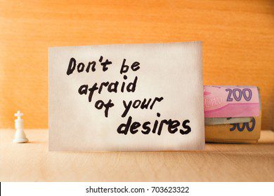 Do not be afraid of your desires!