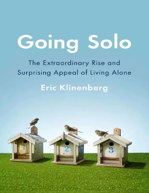 E. Kleinenberg “Life solo. New social reality»