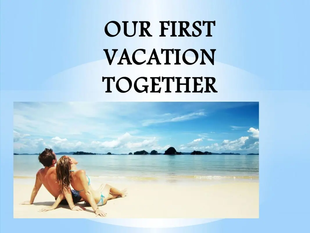 First Vacation Together: Staying Alive