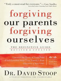 Forgiving Your Parents: Six Steps