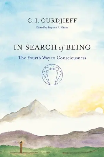 G. Gurdjieff “In Search of Being. The Fourth Path to Consciousness&#8221;