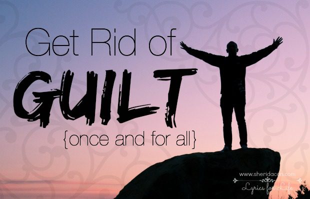 Get rid of guilt