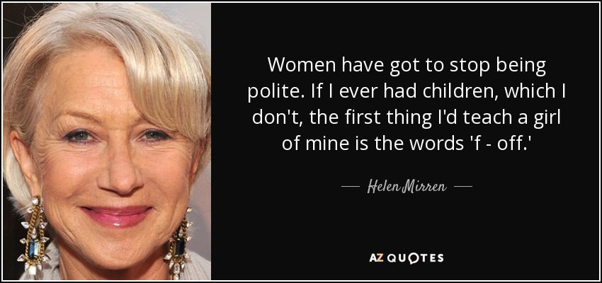 Helen Mirren: &#8220;I don&#8217;t care about the consequences&#8221;