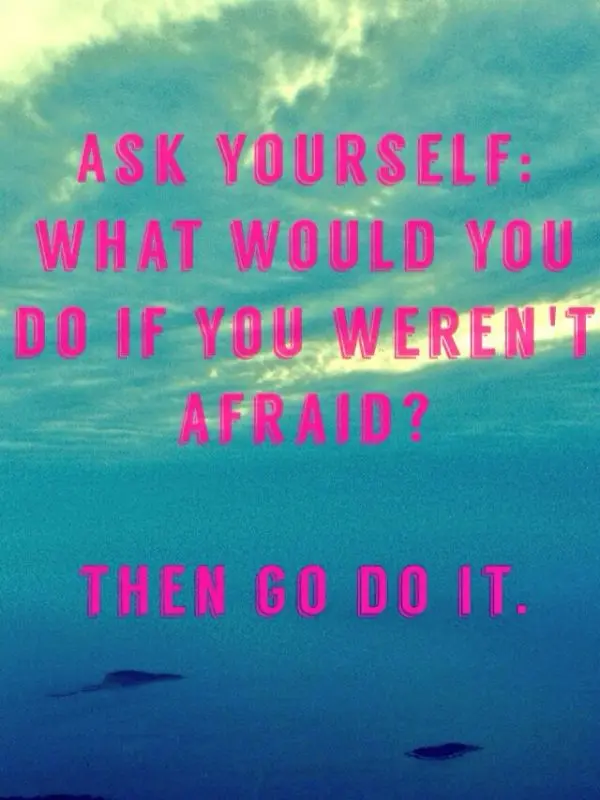 How to let fear rule your life