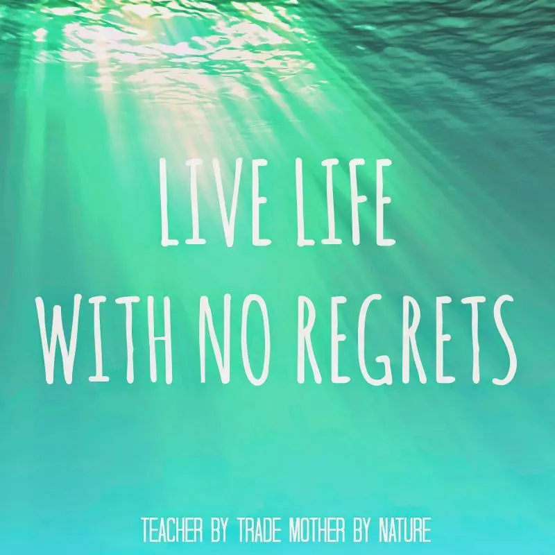 How to live life and not regret?