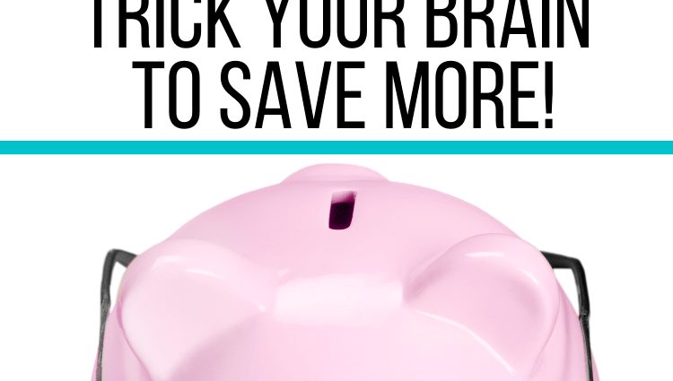 How to trick the brain to save money