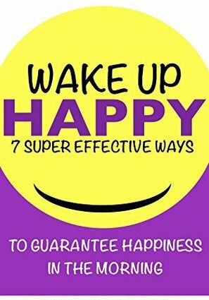 How to wake up happy? 7 useful tricks