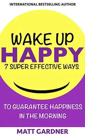 How to wake up happy? 7 useful tricks