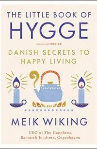 Hygge Living: 8 Danish Happiness Secrets