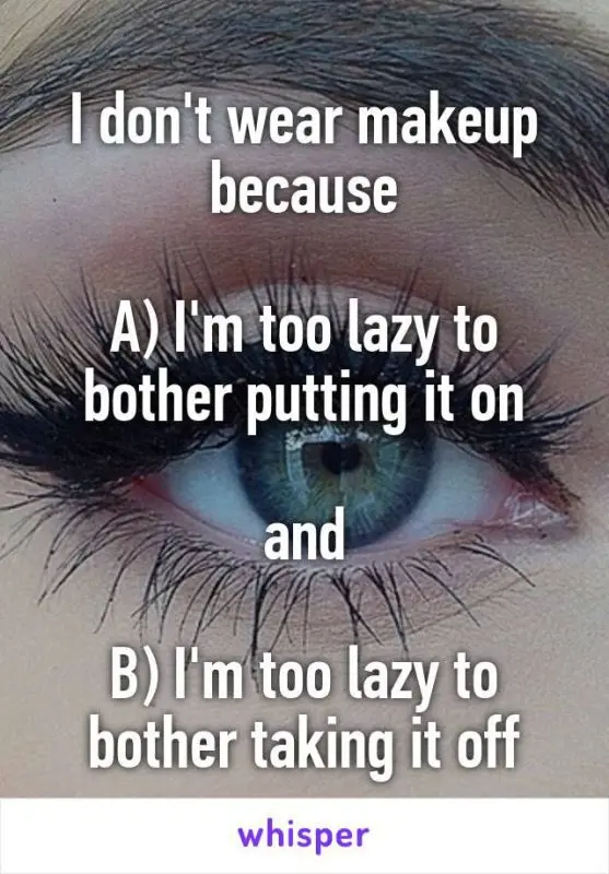 &#8220;I don&#8217;t like makeup&#8221;