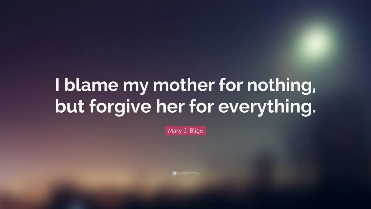 &#8220;I forgave my mother everything&#8221;