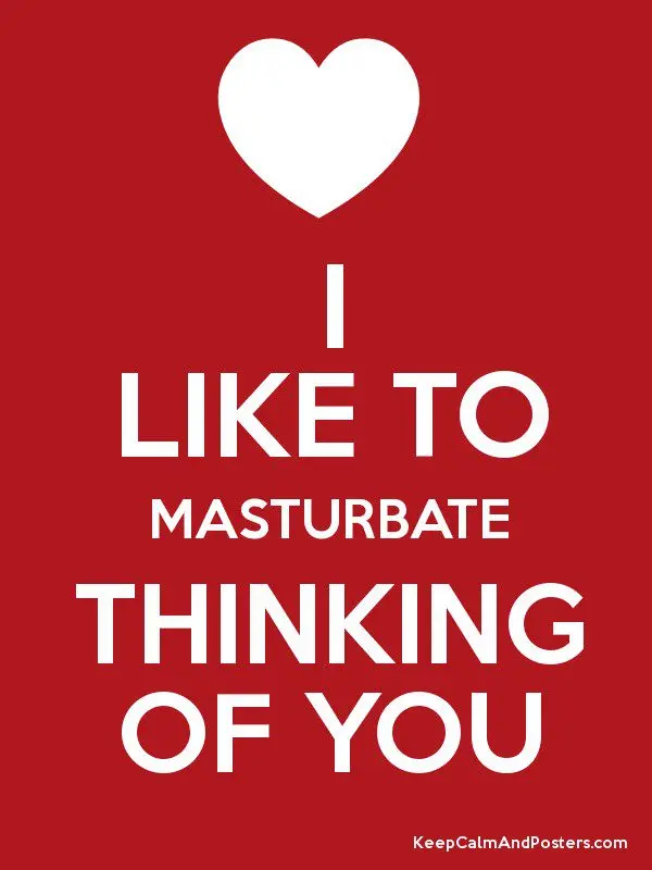 &#8220;I like to masturbate&#8221;
